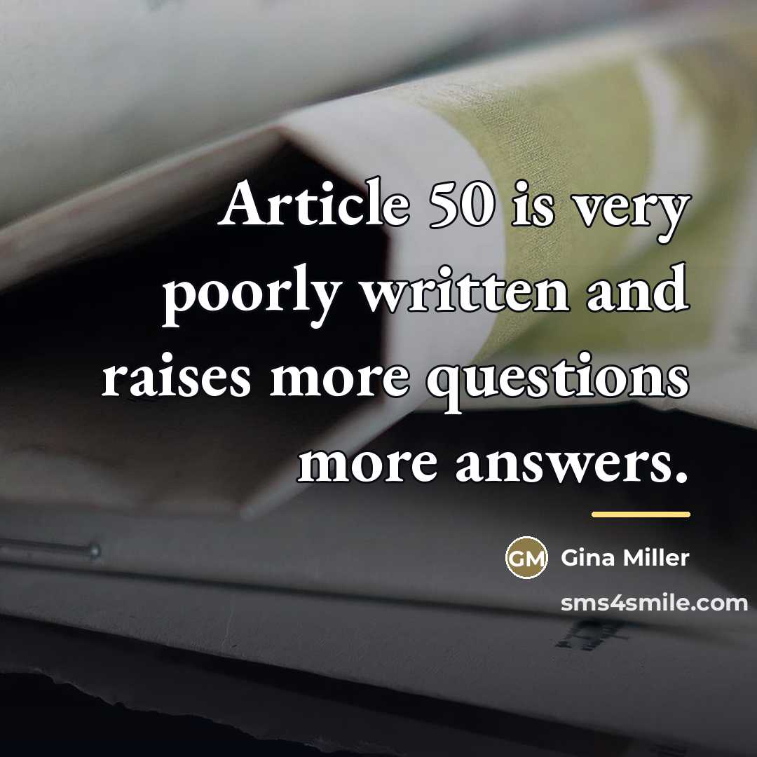 “Article 50 is very poorly written and raises more questions…” quote by Gina Miller