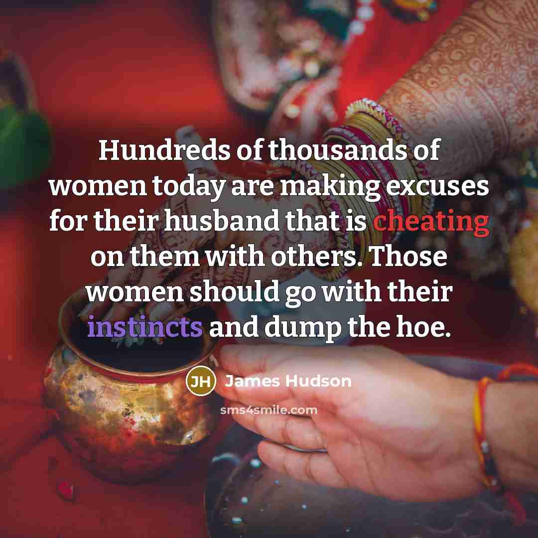 “Hundreds of thousands of women today are making excuses for…” quote by James Hudson