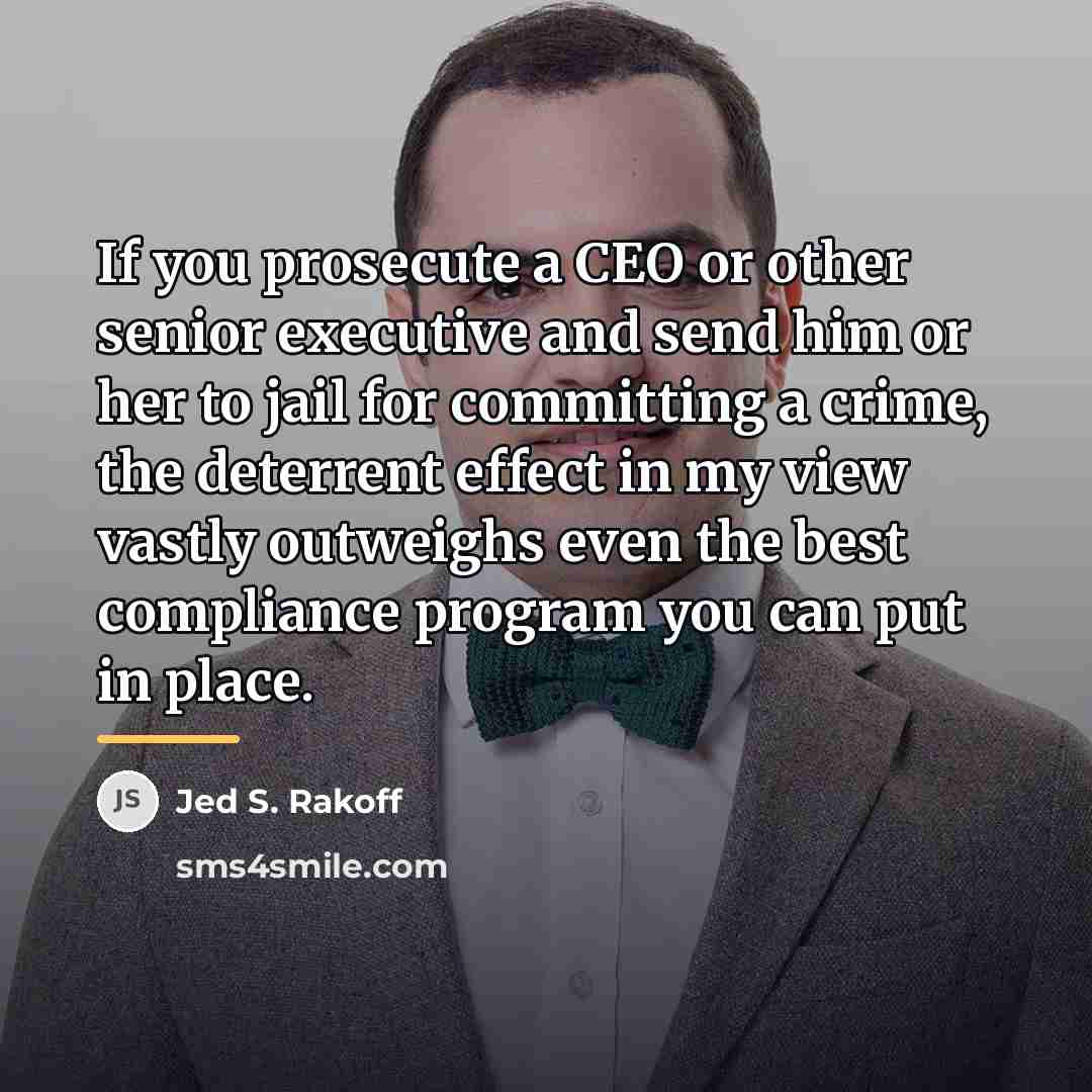 “If you prosecute a CEO or other senior executive and…” quote by Jed S. Rakoff