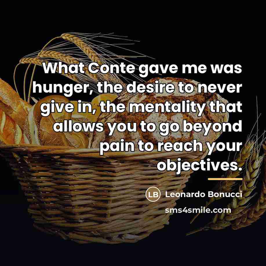 “What Conte gave me was hunger, the desire to never…” quote by Leonardo Bonucci