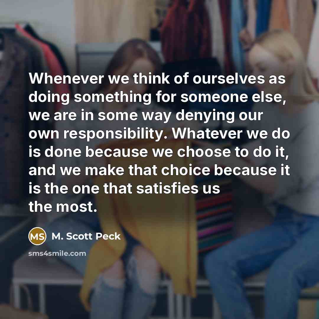 “Whenever we think of ourselves as doing something for someone…” quote by M. Scott Peck