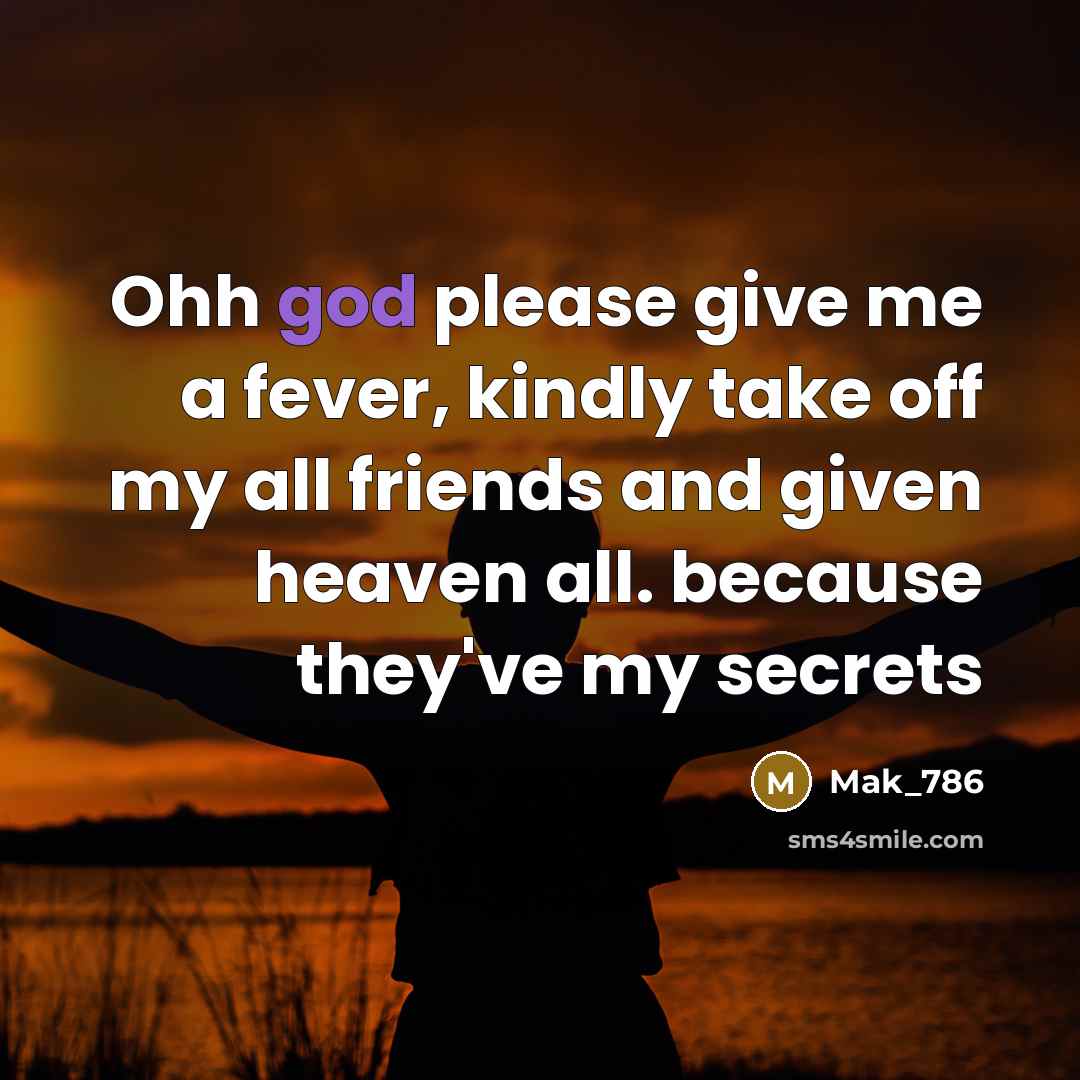 “Ohh god please give me a fever, kindly take off…” quote by Mak_786