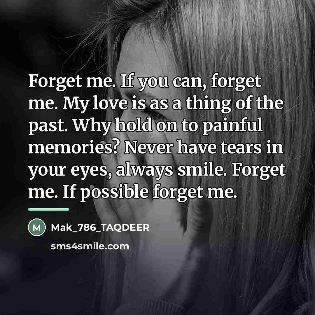 “Forget me. If you can, forget me. My love is…” quote by Mak_ TAQDEER