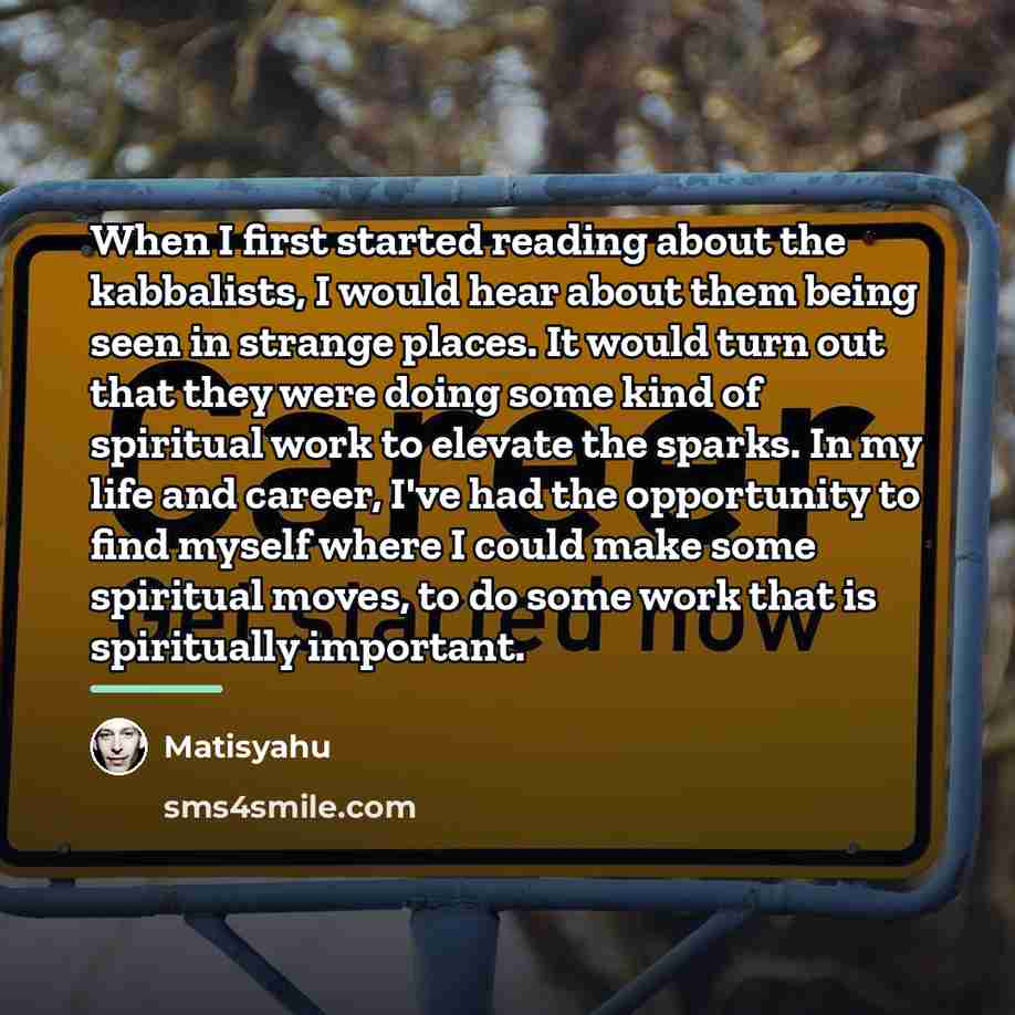 “When I first started reading about the kabbalists, I would…” quote by Matisyahu