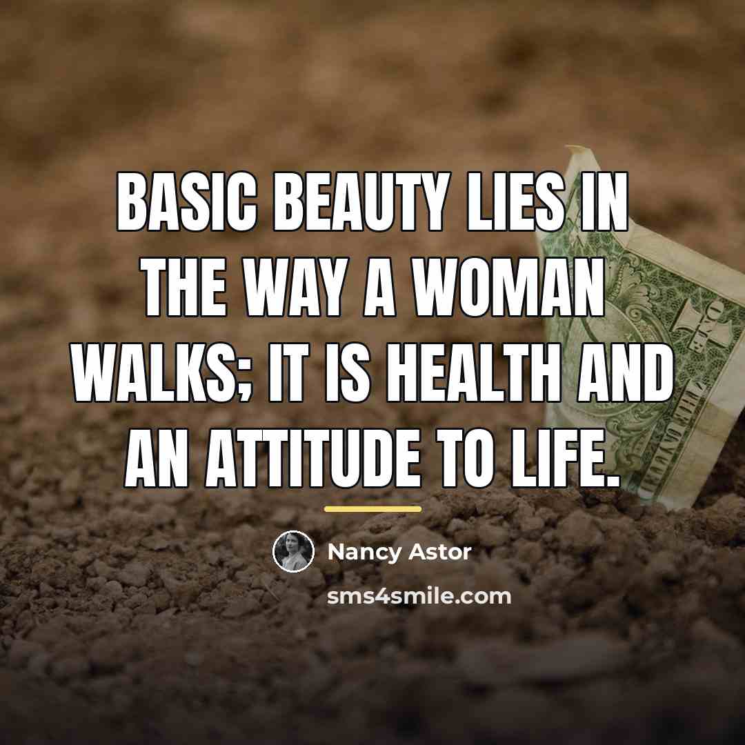 “Basic beauty lies in the way a woman walks; it…” quote by Nancy Astor