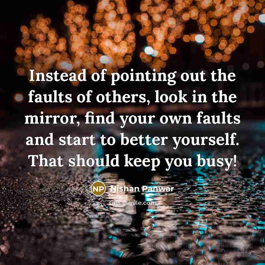 “Instead of pointing out the faults of others, look in…” quote by Nishan Panwar