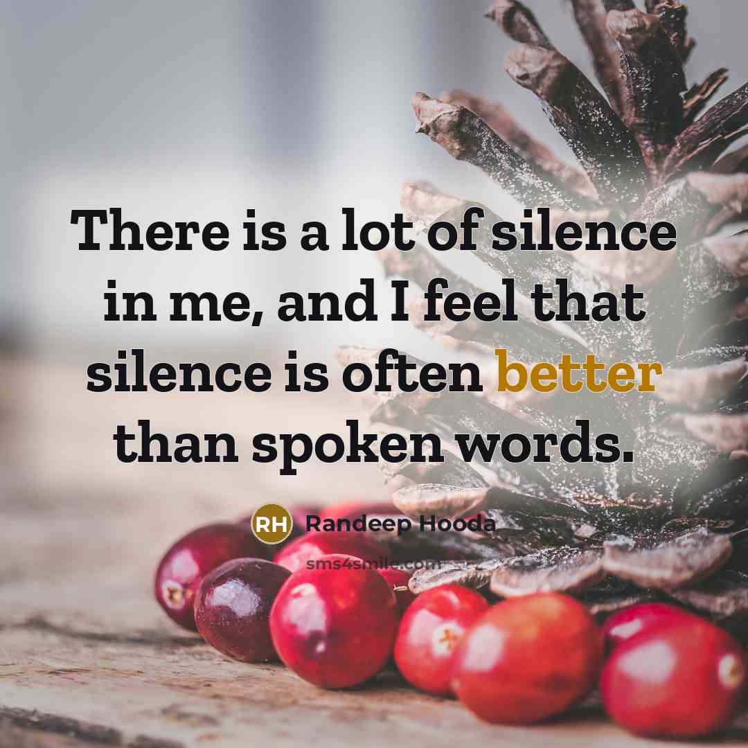 “There is a lot of silence in me, and I…” quote by Randeep Hooda