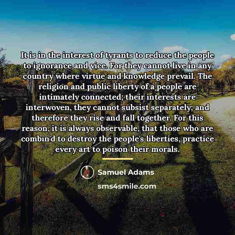 “It is in the interest of tyrants to reduce the…” quote by Samuel Adams
