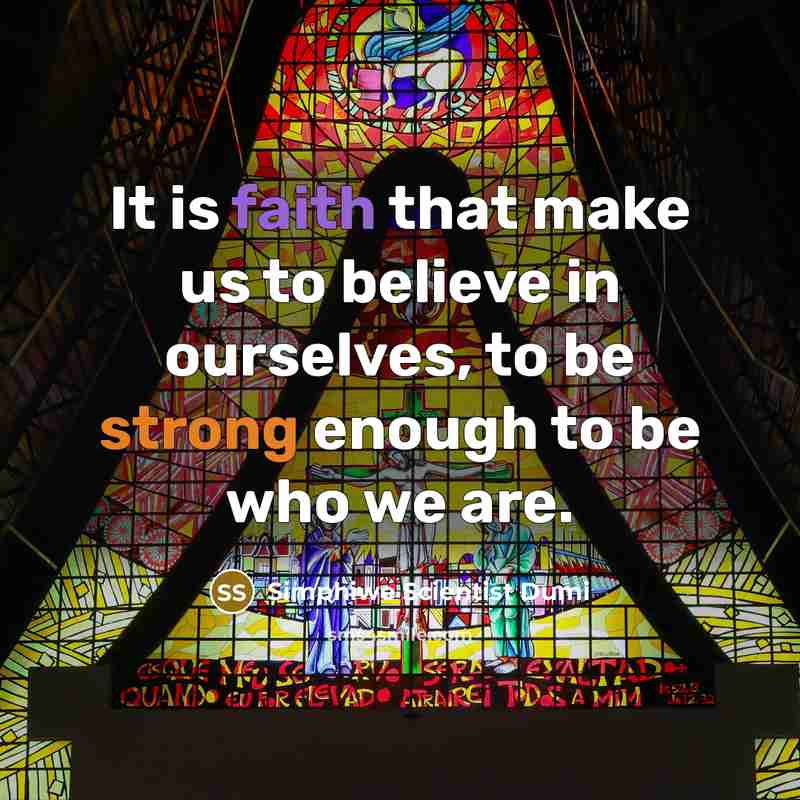 “It is faith that make us to believe in ourselves,…” quote by Simphiwe Scientist Dumi
