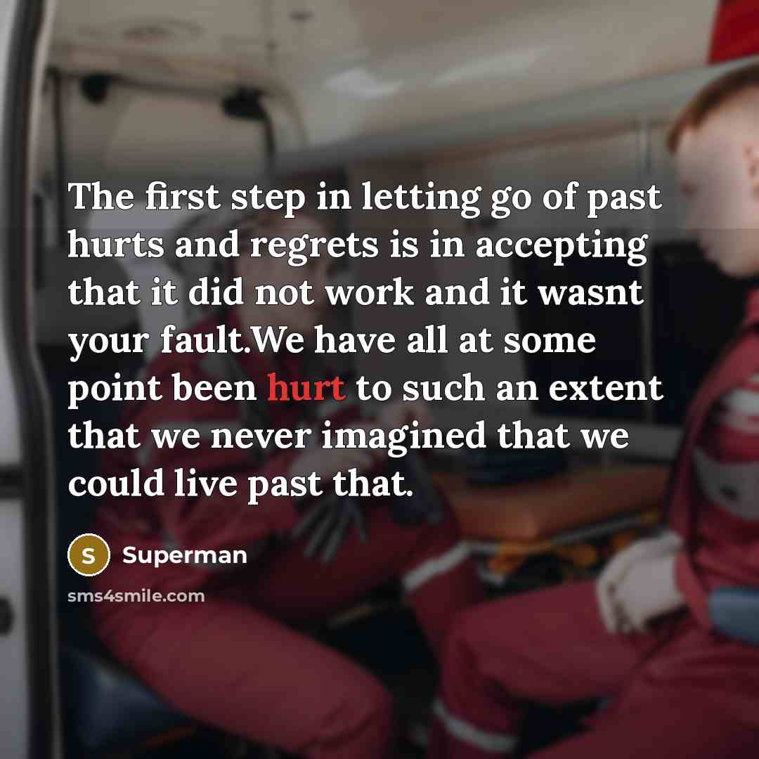 “The first step in letting go of past hurts and…” quote by Superman