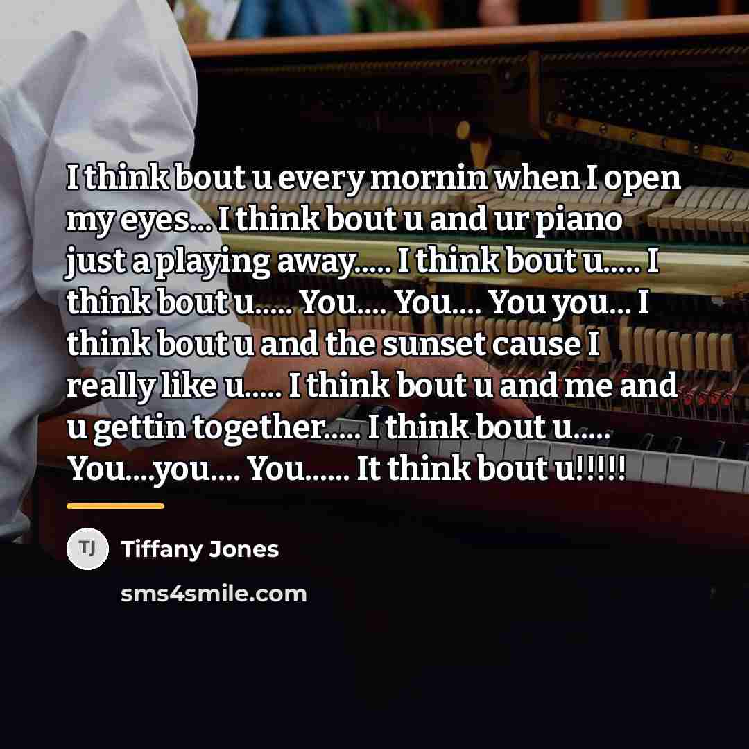 “I think bout u every mornin when I open my…” quote by Tiffany Jones