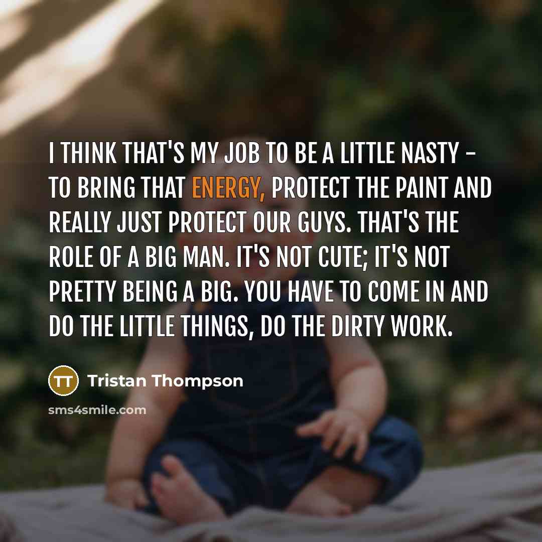 “I think that's my job to be a little nasty…” quote by Tristan Thompson