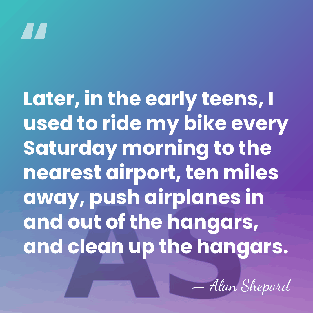 Later, in the early teens, I used to ride my bike every&hellip; - Alan Shepard