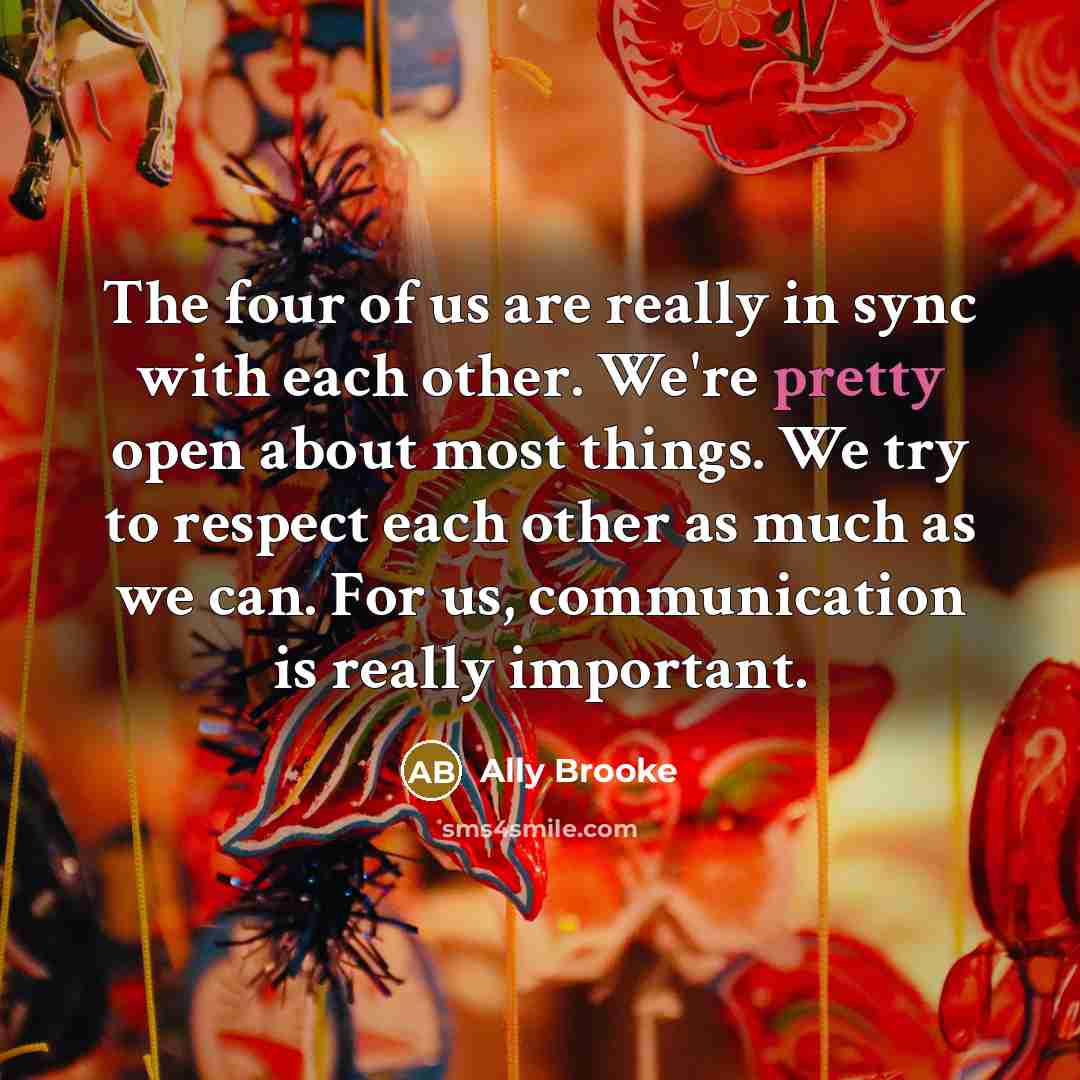 “The four of us are really in sync with each…” quote by Ally Brooke