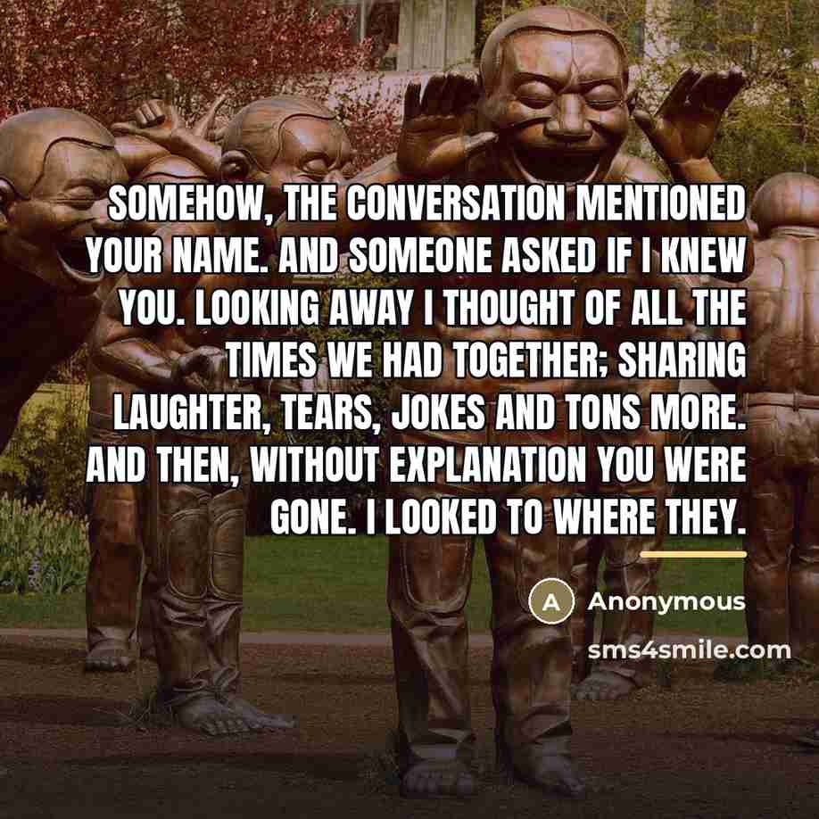 “Somehow, the conversation mentioned your name. And someone asked if…” quote by Anonymous