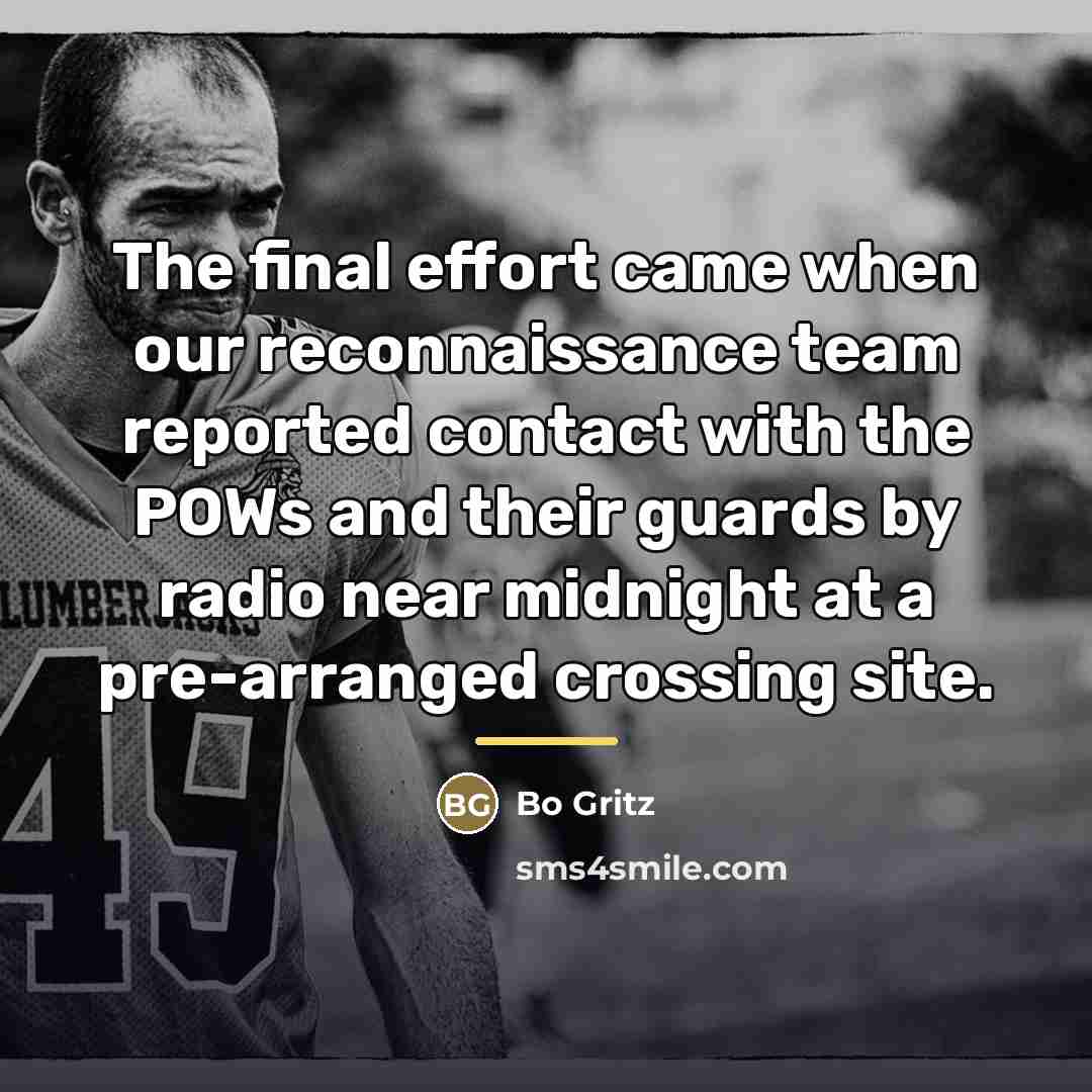 “The final effort came when our reconnaissance team reported contact…” quote by Bo Gritz