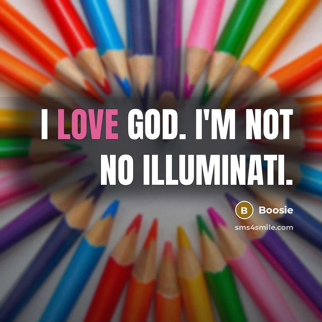 “I love God. I'm not no Illuminati.…” quote by Boosie
