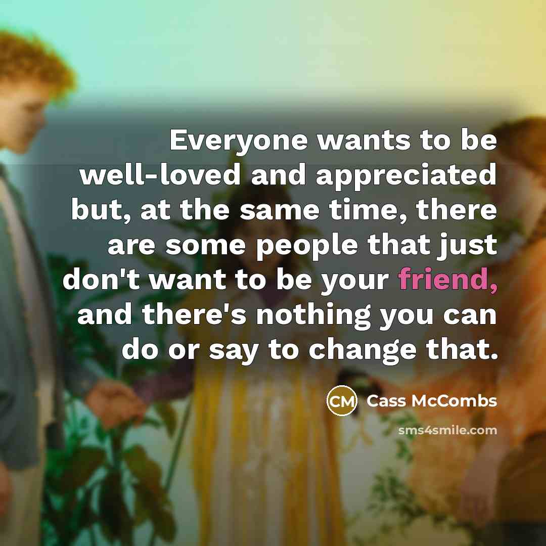 “Everyone wants to be well-loved and appreciated but, at the…” quote by Cass McCombs