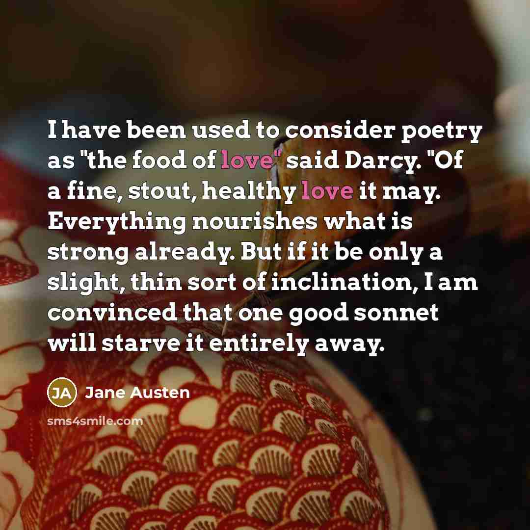 “I have been used to consider poetry as "the food…” quote by Jane Austen