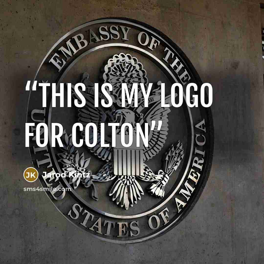 “This is my logo for Colton” quote by Jarod Kintz