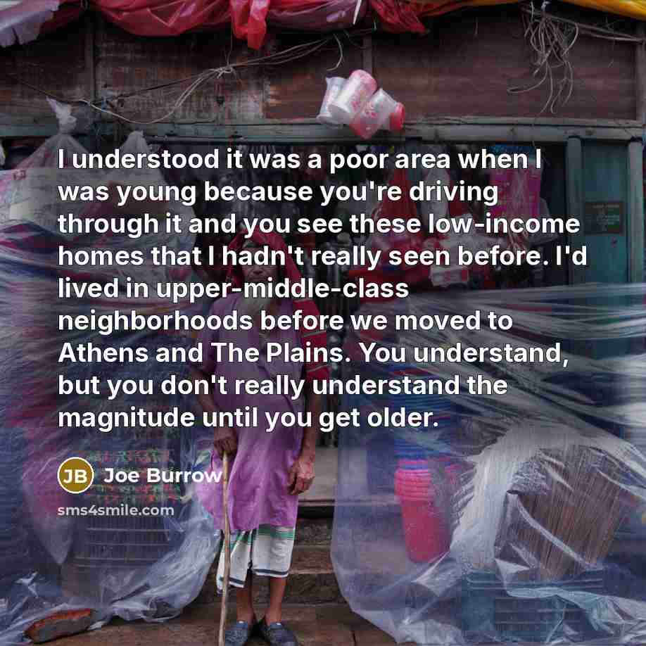 “I understood it was a poor area when I was…” quote by Joe Burrow