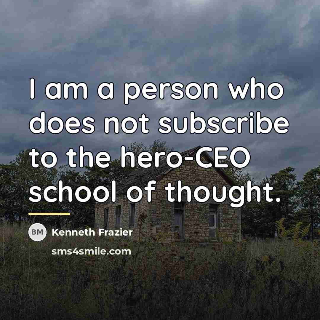 “I am a person who does not subscribe to the…” quote by Kenneth Frazier