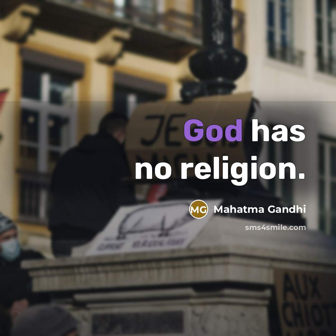 “God has no religion.…” quote by Mahatma Gandhi
