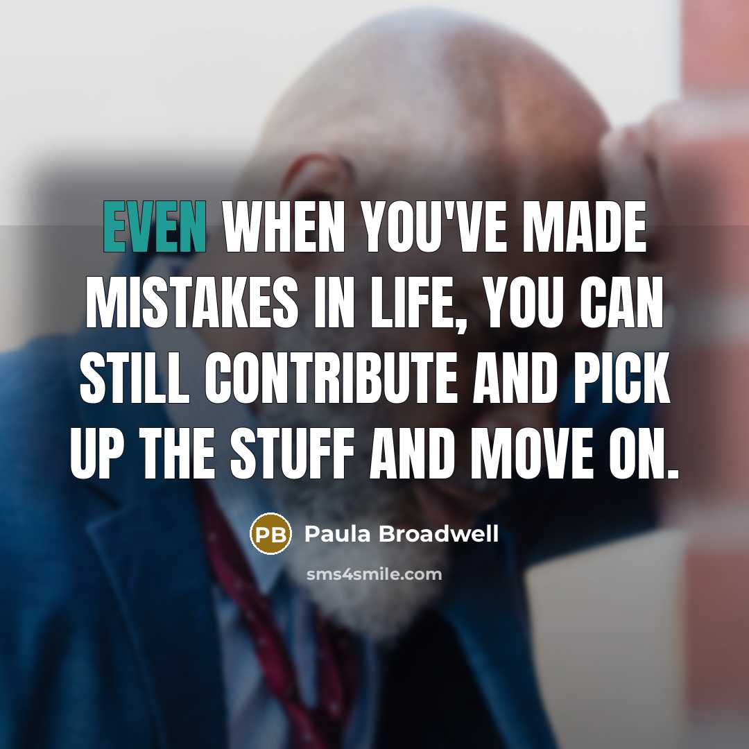 “Even when you've made mistakes in life, you can still…” quote by Paula Broadwell