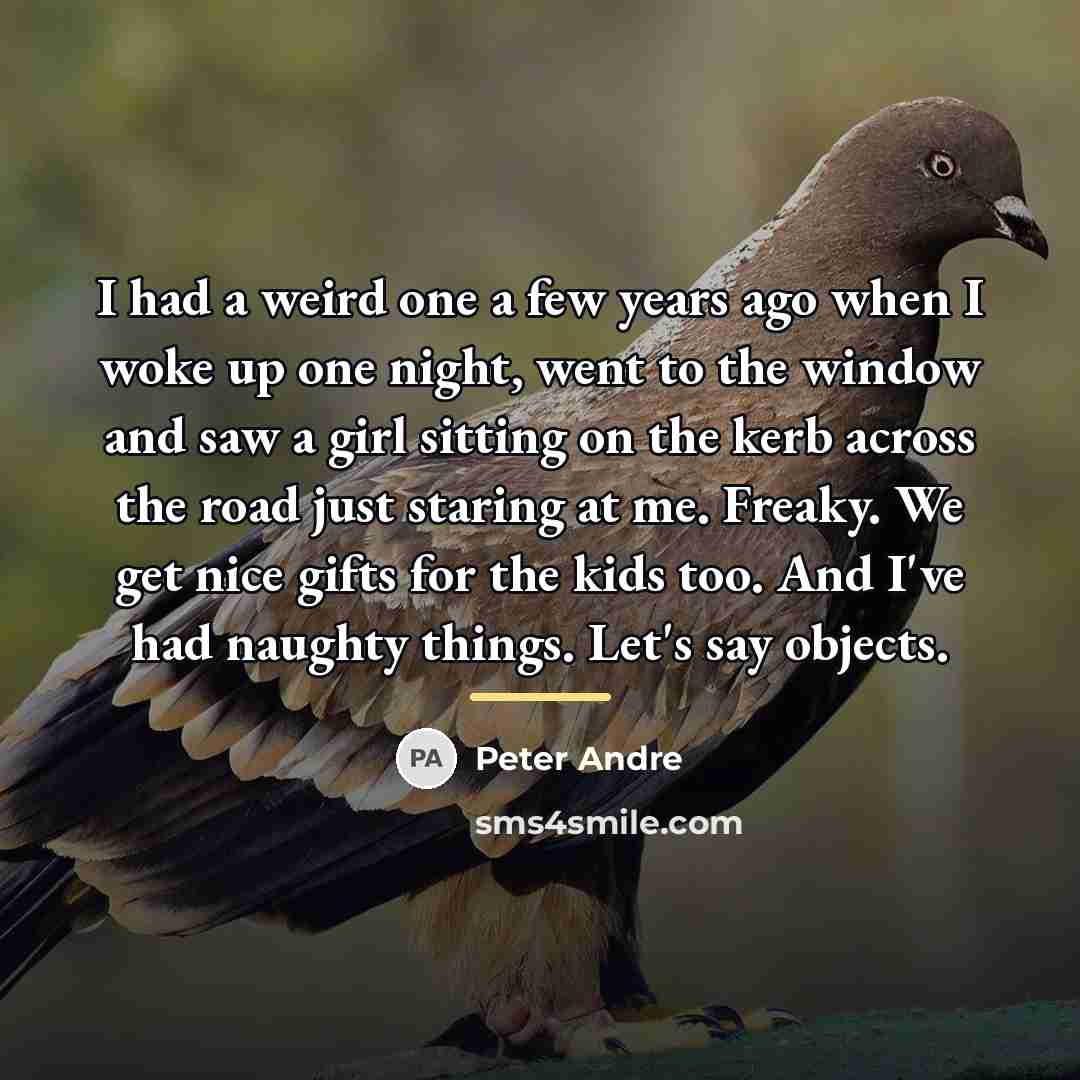 “I had a weird one a few years ago when…” quote by Peter Andre