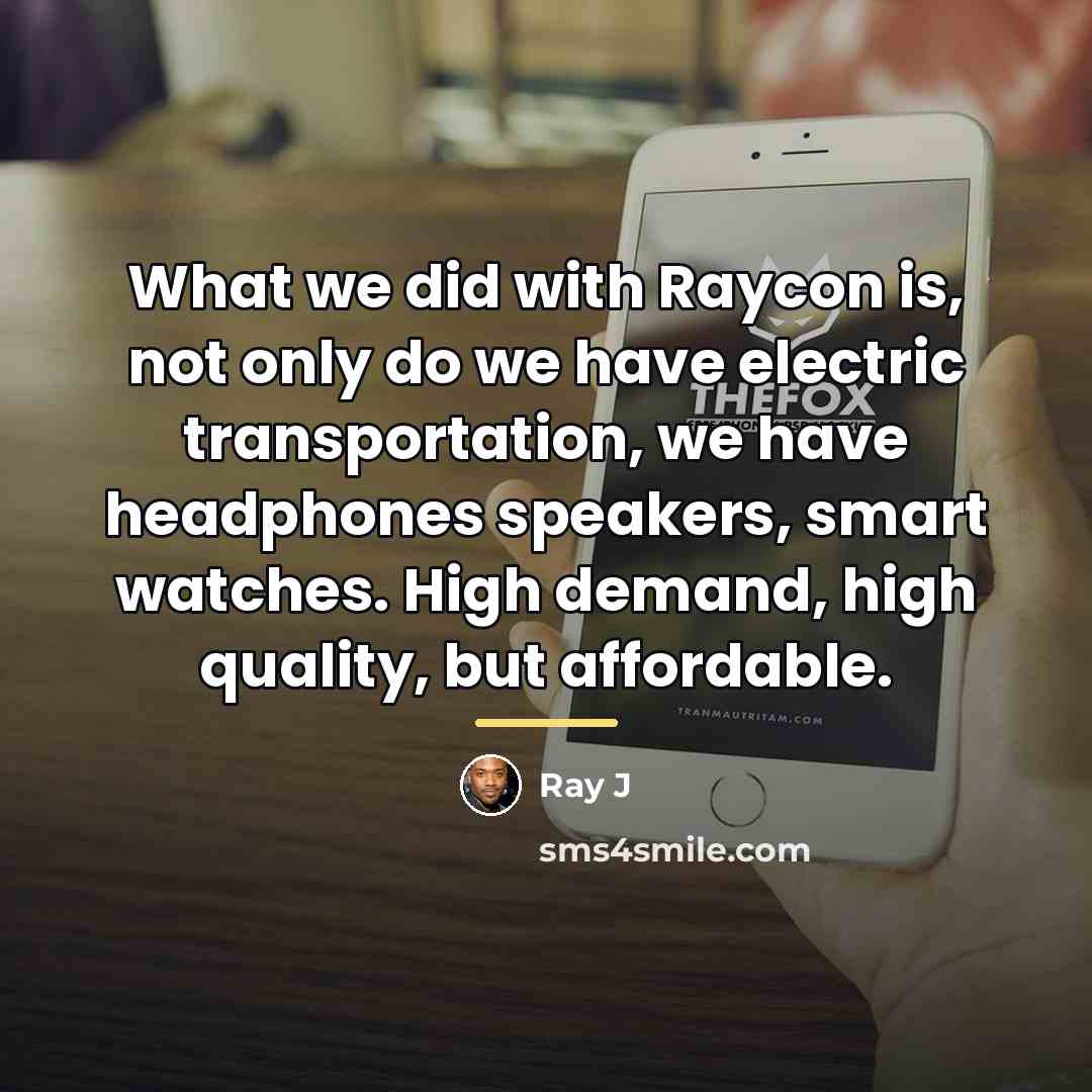 “What we did with Raycon is, not only do we…” quote by Ray J