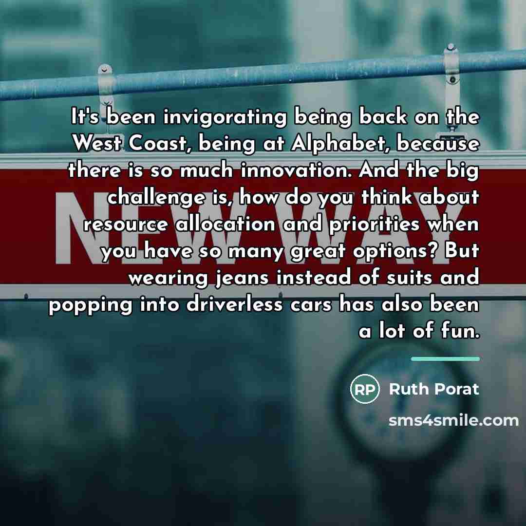 “It's been invigorating being back on the West Coast, being…” quote by Ruth Porat