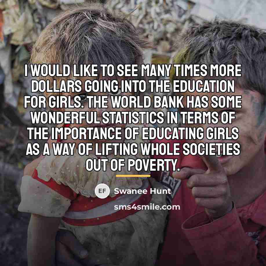 “I would like to see many times more dollars going…” quote by Swanee Hunt