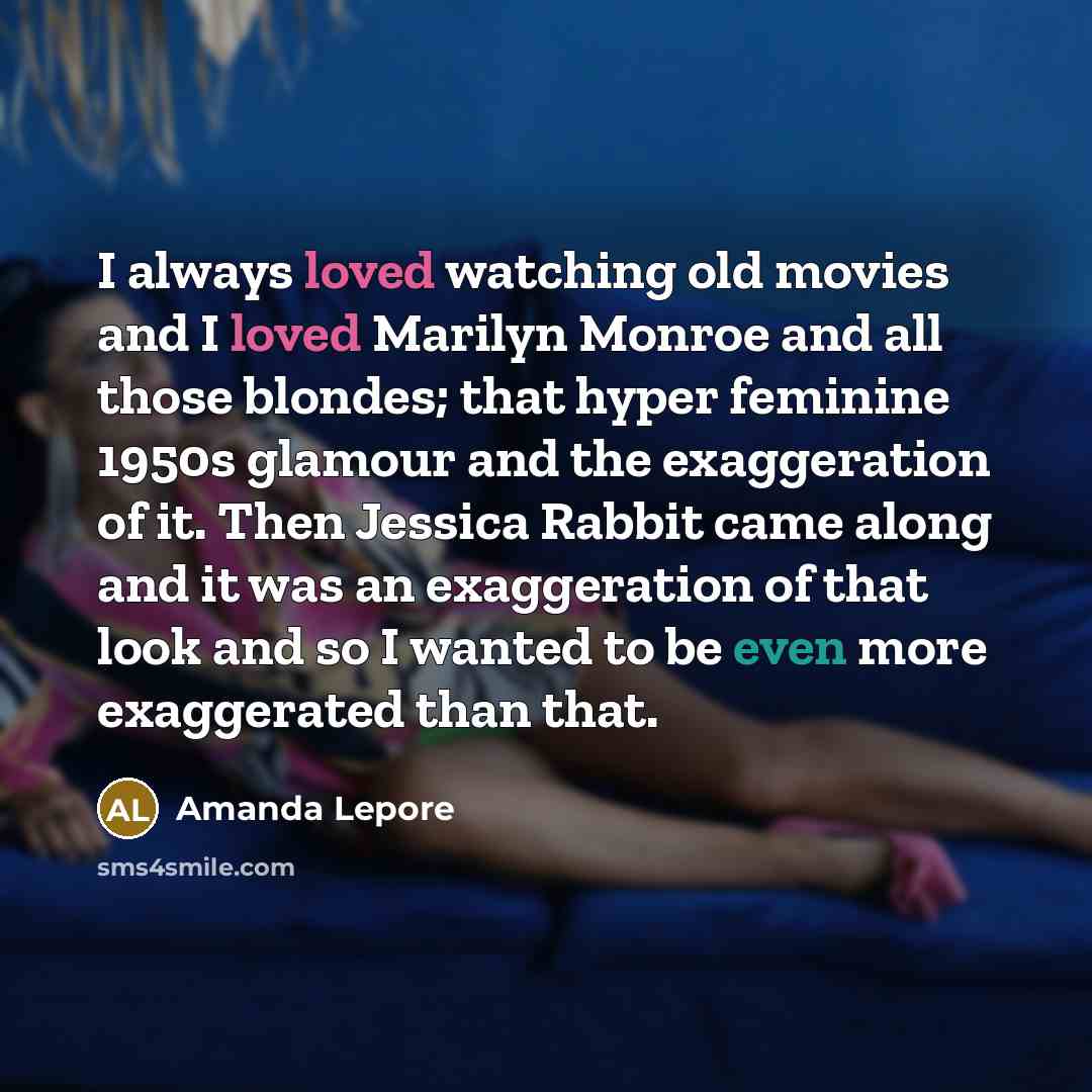 “I always loved watching old movies and I loved Marilyn…” quote by Amanda Lepore
