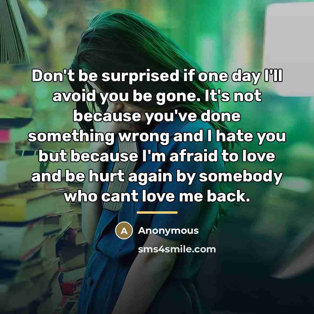 “Don't be surprised if one day I'll avoid you be…” quote by Anonymous