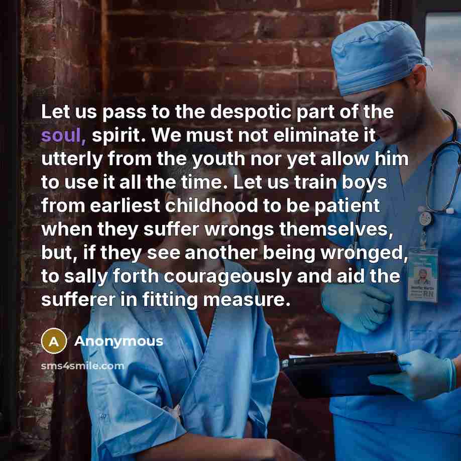 “Let us pass to the despotic part of the soul,…” quote by Anonymous