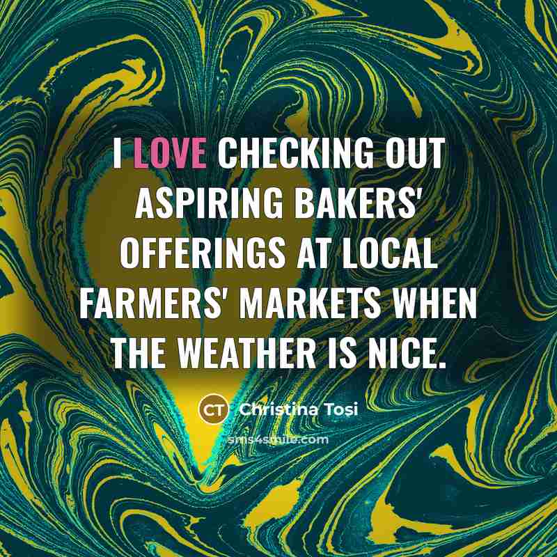 “I love checking out aspiring bakers' offerings at local farmers'…” quote by Christina Tosi
