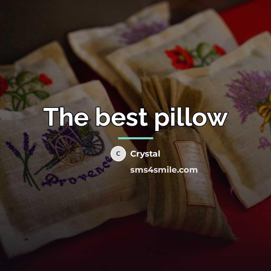 “The best pillow…” quote by Crystal