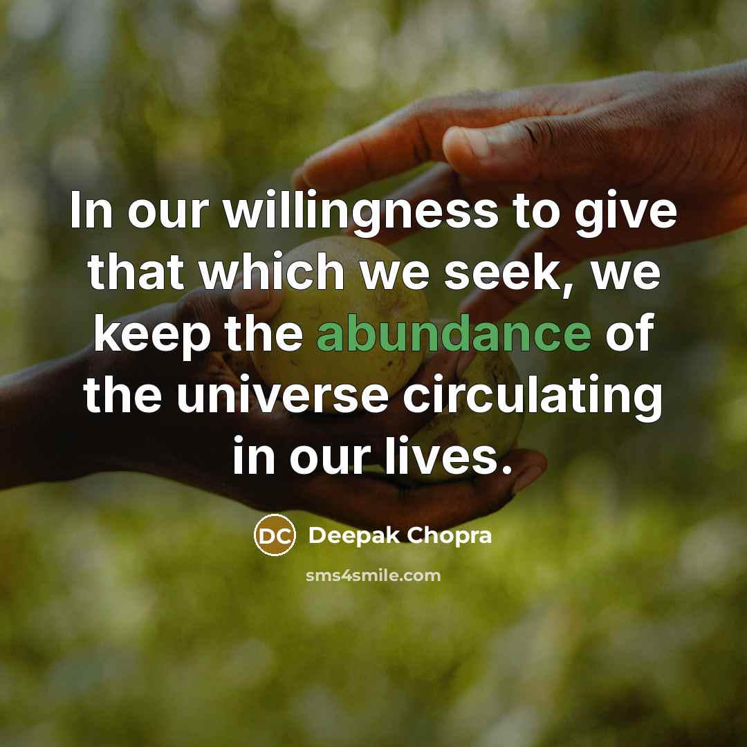 “In our willingness to give that which we seek, we…” quote by Deepak Chopra
