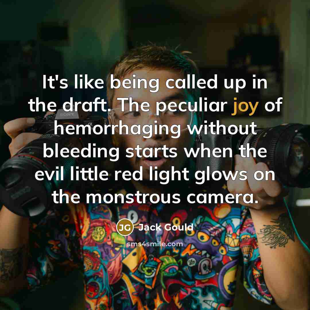 “It's like being called up in the draft. The peculiar…” quote by Jack Gould
