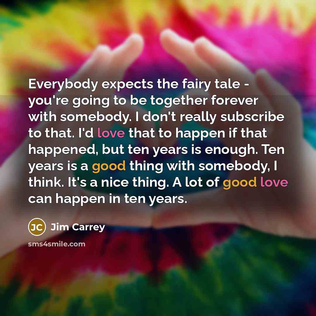 “Everybody expects the fairy tale - you're going to be…” quote by Jim Carrey