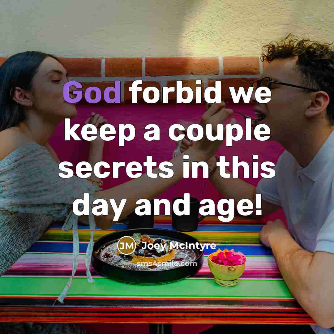 “God forbid we keep a couple secrets in this day…” quote by Joey McIntyre