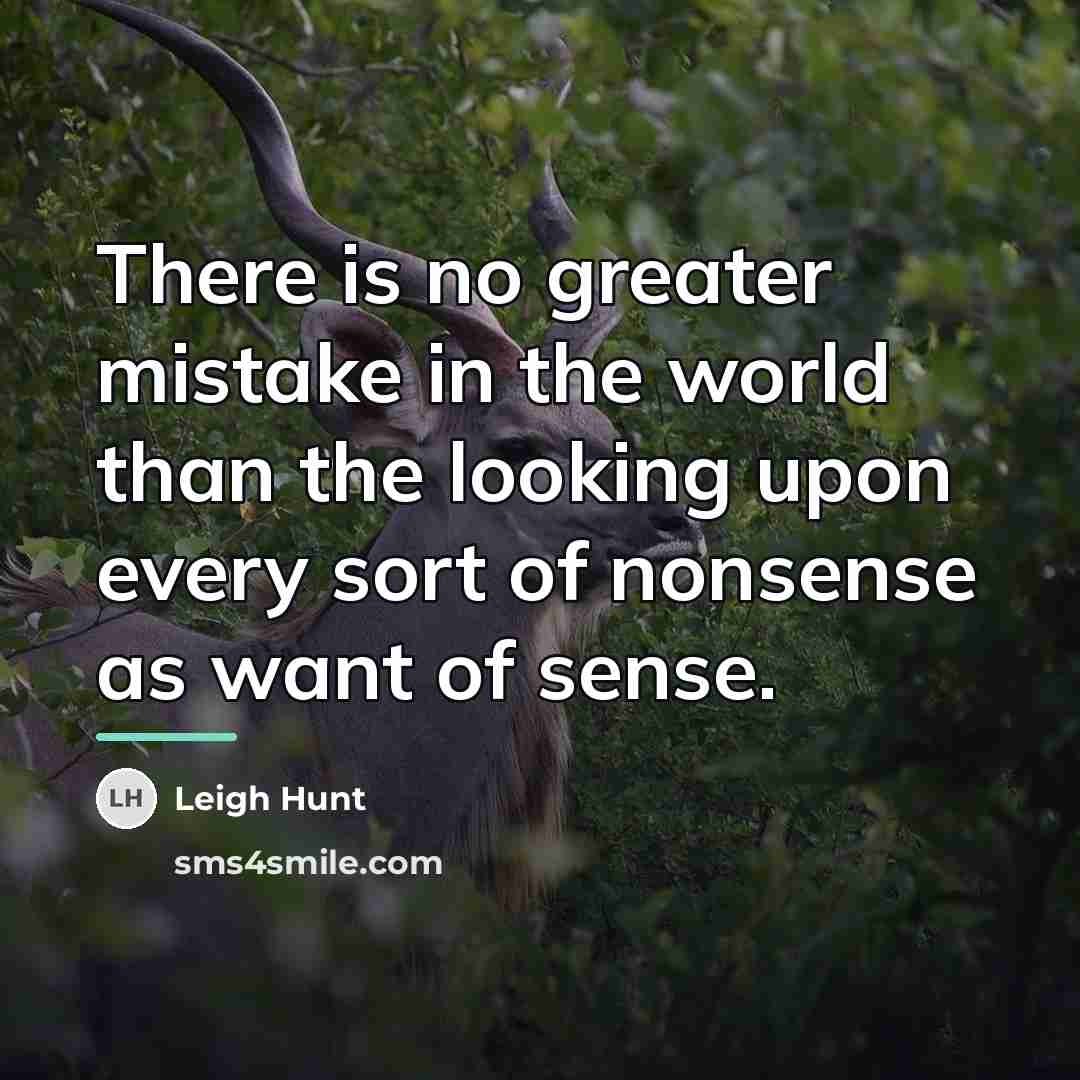 “There is no greater mistake in the world than the…” quote by Leigh Hunt