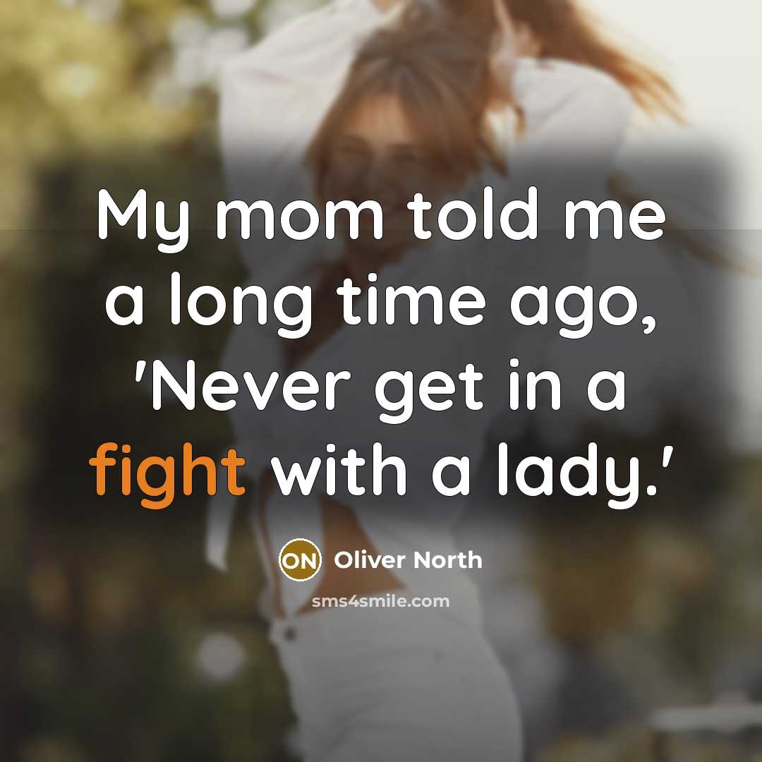 “My mom told me a long time ago, 'Never get…” quote by Oliver North