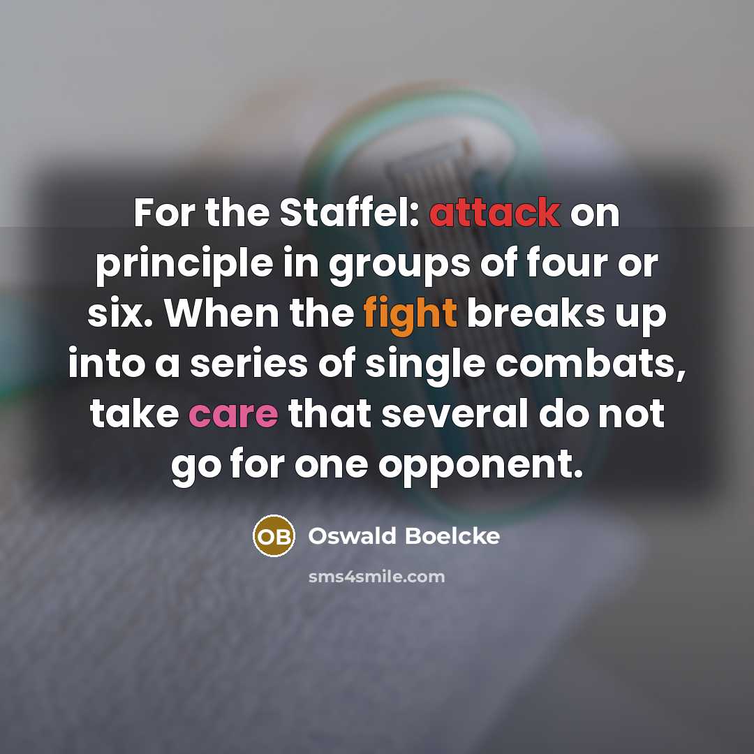 “For the Staffel: attack on principle in groups of four…” quote by Oswald Boelcke
