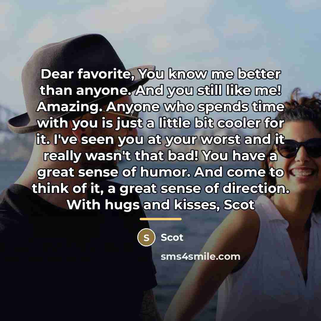 “Dear favorite, You know me better than anyone. And you…” quote by Scot