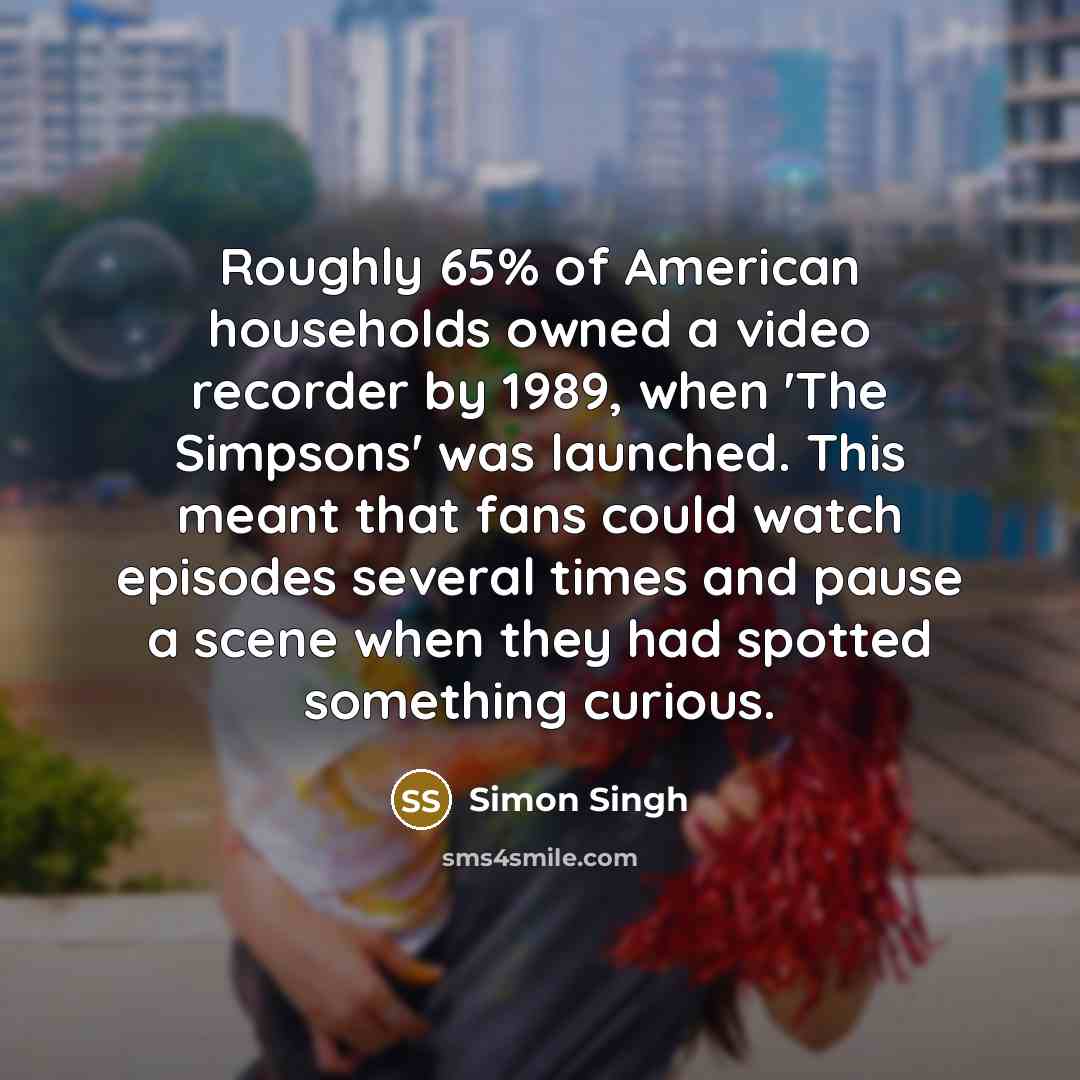 “Roughly 65% of American households owned a video recorder by…” quote by Simon Singh