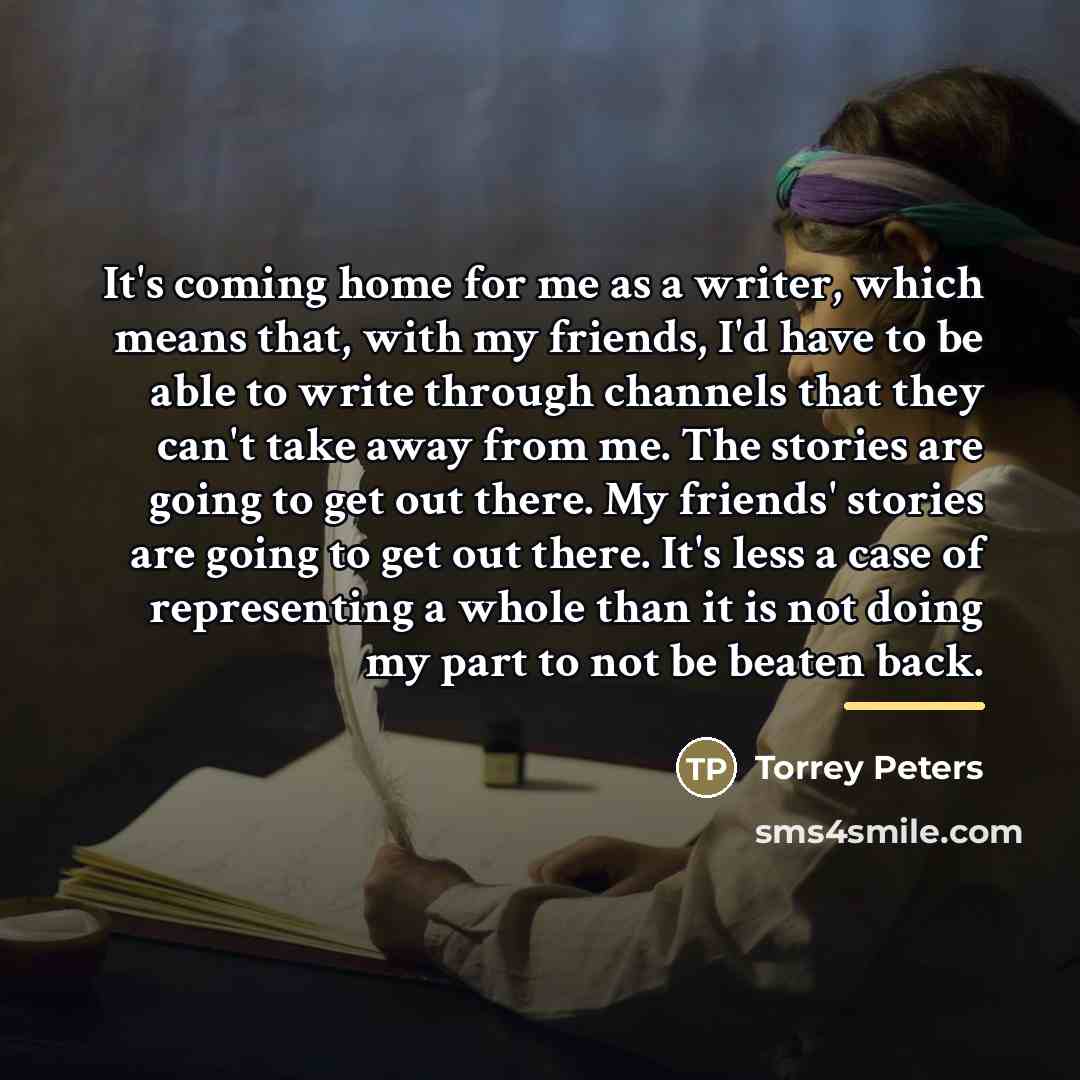 “It's coming home for me as a writer, which means…” quote by Torrey Peters
