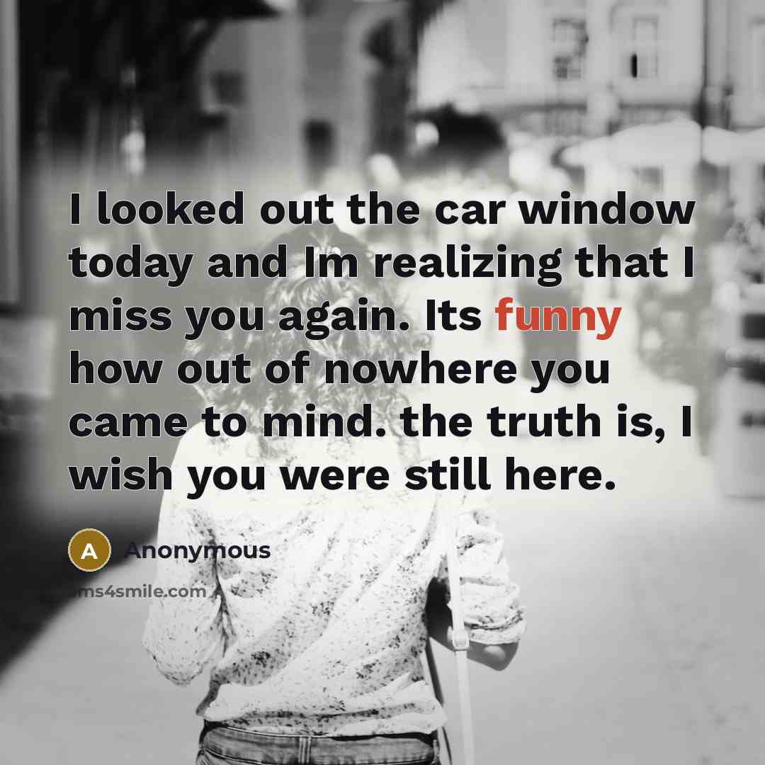 “I looked out the car window today and Im realizing…” quote by Anonymous
