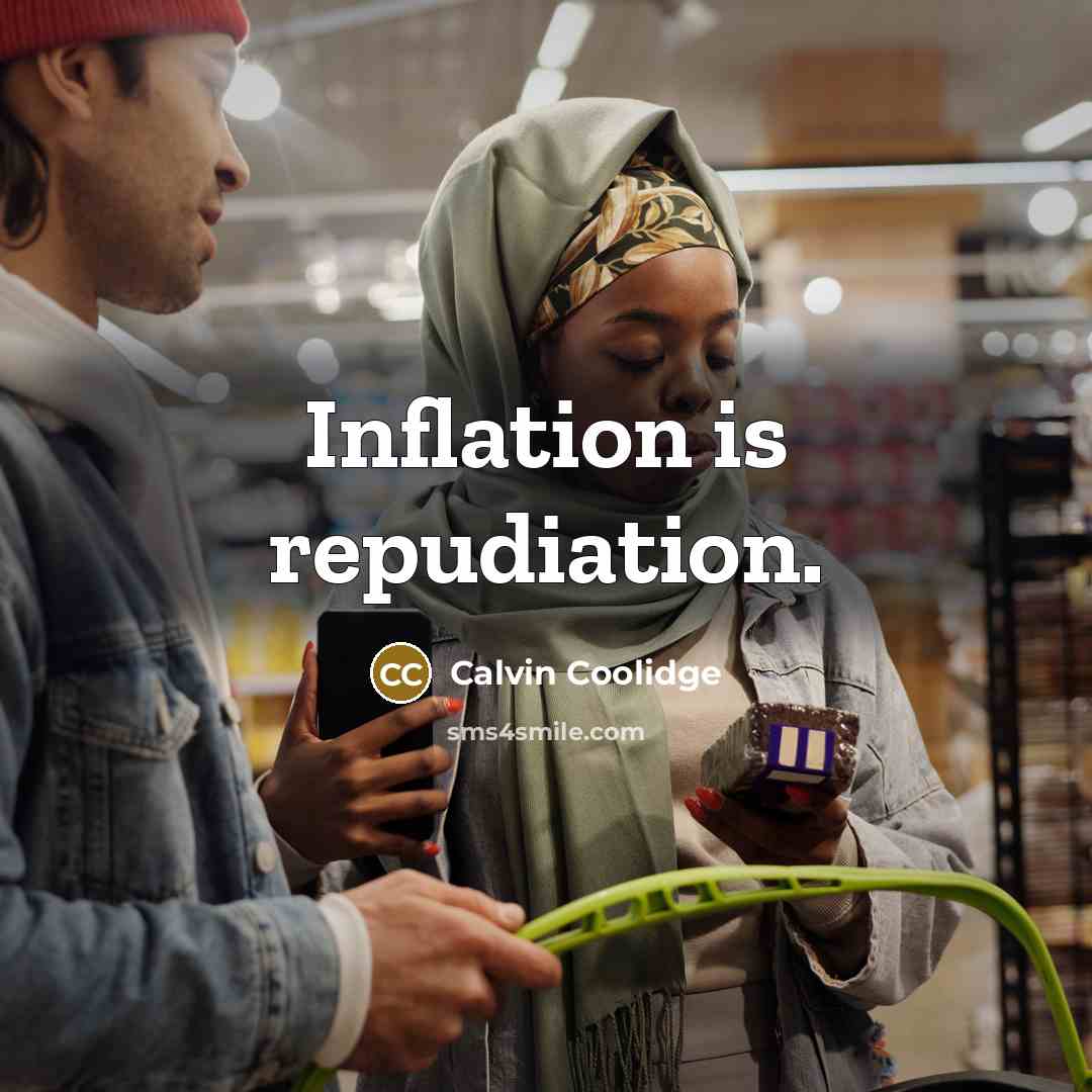 “Inflation is repudiation.…” quote by Calvin Coolidge