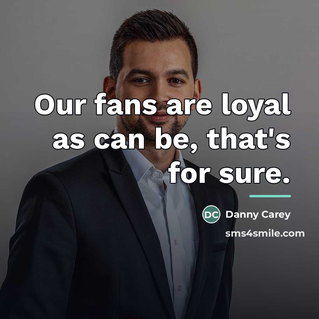 “Our fans are loyal as can be, that's for sure.…” quote by Danny Carey